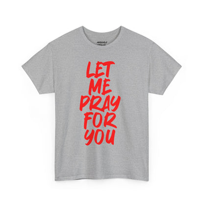 Let Me Pray For You Design