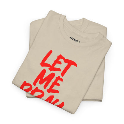 Let Me Pray For You Design