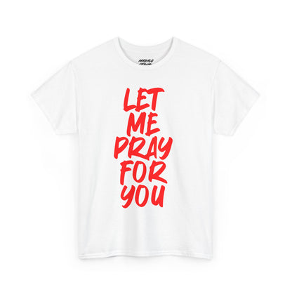 Let Me Pray For You Design